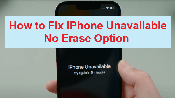 How to Perform an iPhone Unavailable Fix [iOS 17 Supported]