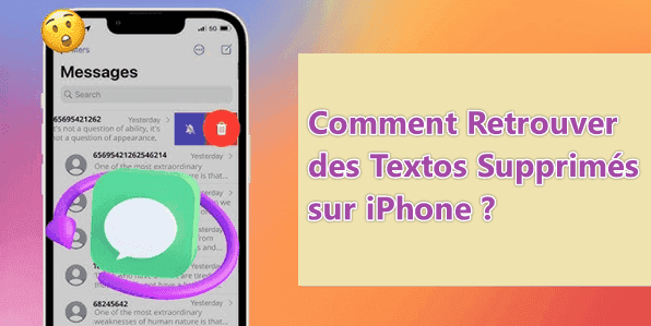 comment retrouver des textos supprimés sur iphone